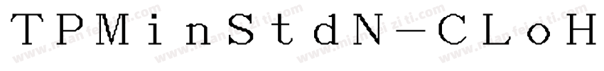 TPMinStdN-CLoH ロー H字体转换
